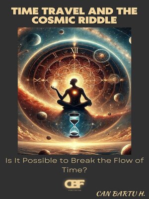 cover image of Time Travel and the Cosmic Riddle